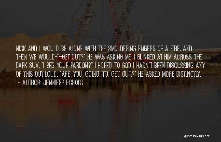 Smoldering Quotes By Jennifer Echols