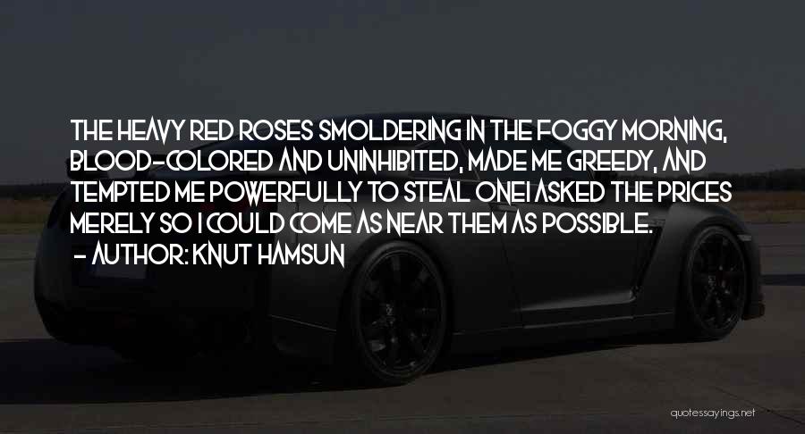 Smoldering Quotes By Knut Hamsun