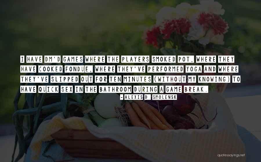 Smolensk Quotes By Alexis D. Smolensk Smolensk Quotes By Alexis D. Smolensk