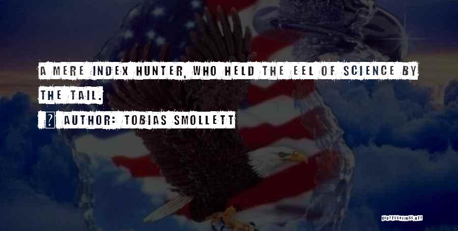 Smollett Quotes By Tobias Smollett