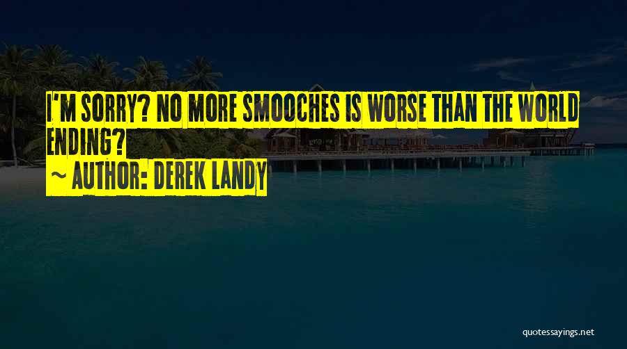 Smooches Quotes By Derek Landy