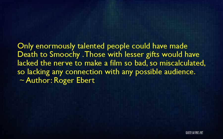 Smoochy Quotes By Roger Ebert