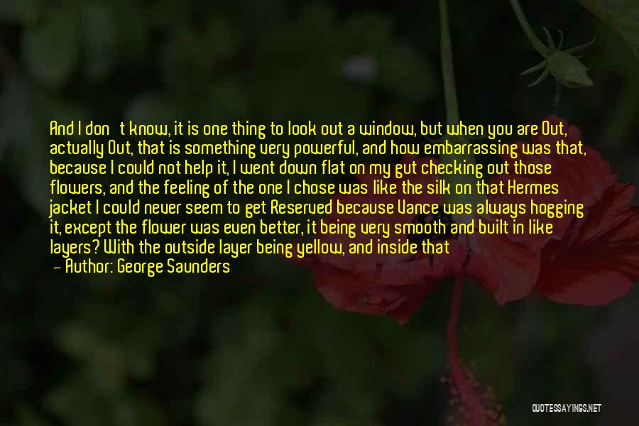 Smooth As Silk Quotes By George Saunders