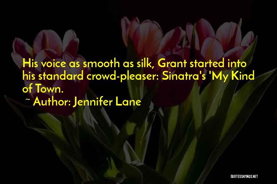 Smooth As Silk Quotes By Jennifer Lane