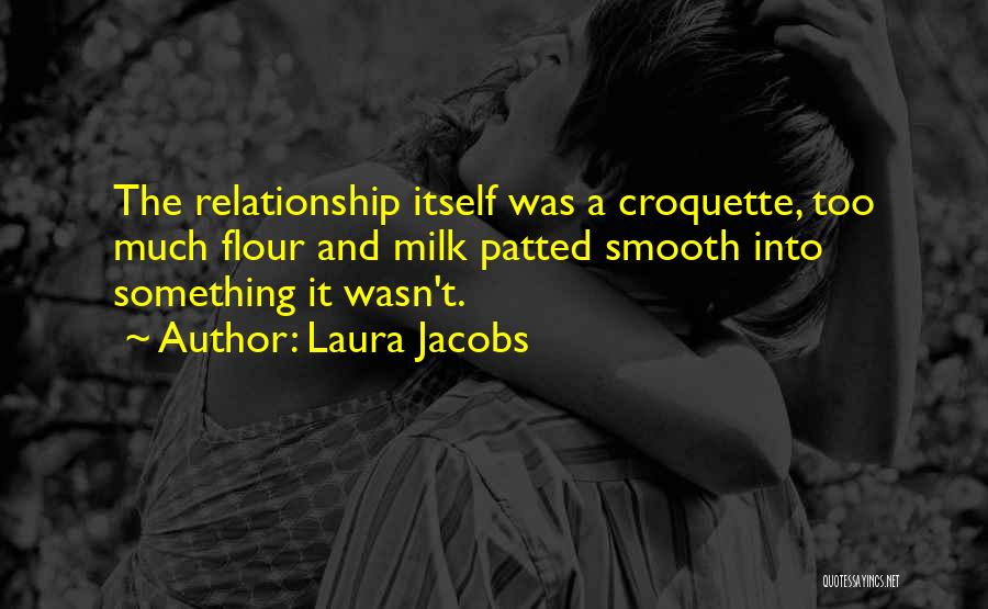 Smooth Relationship Quotes By Laura Jacobs