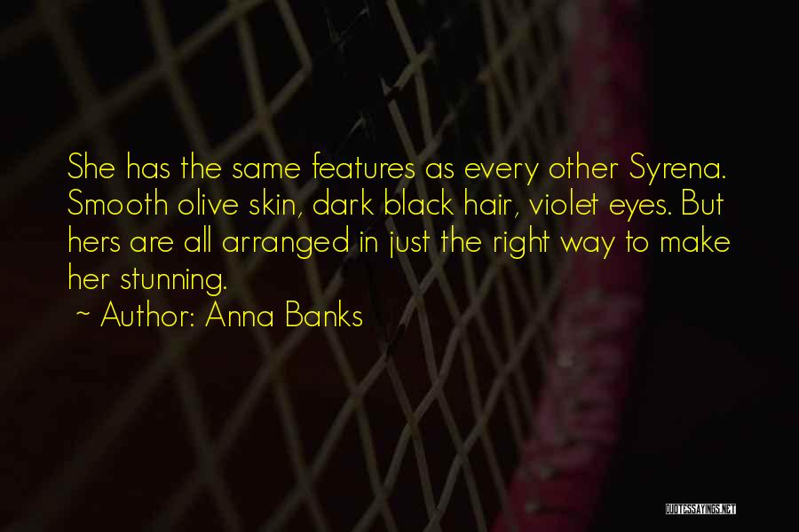 Smooth Skin Quotes By Anna Banks