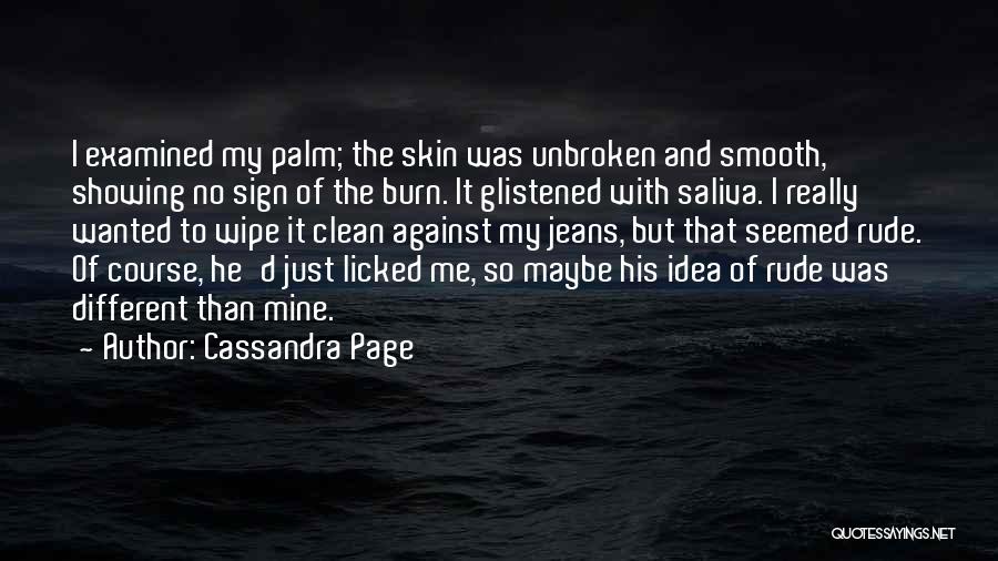 Smooth Skin Quotes By Cassandra Page