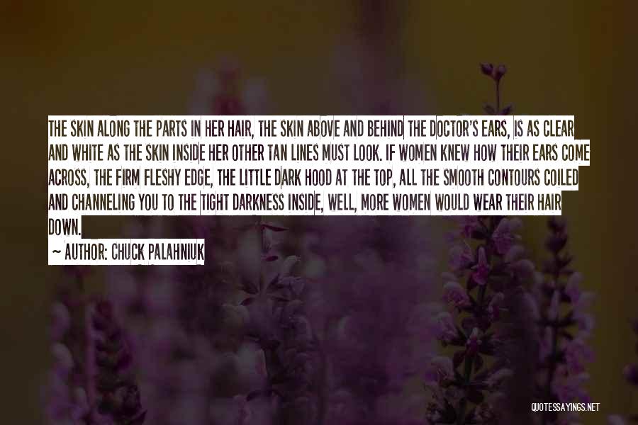 Smooth Skin Quotes By Chuck Palahniuk