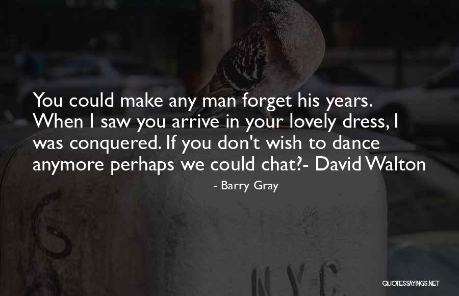 Smooth Talker Quotes By Barry Gray