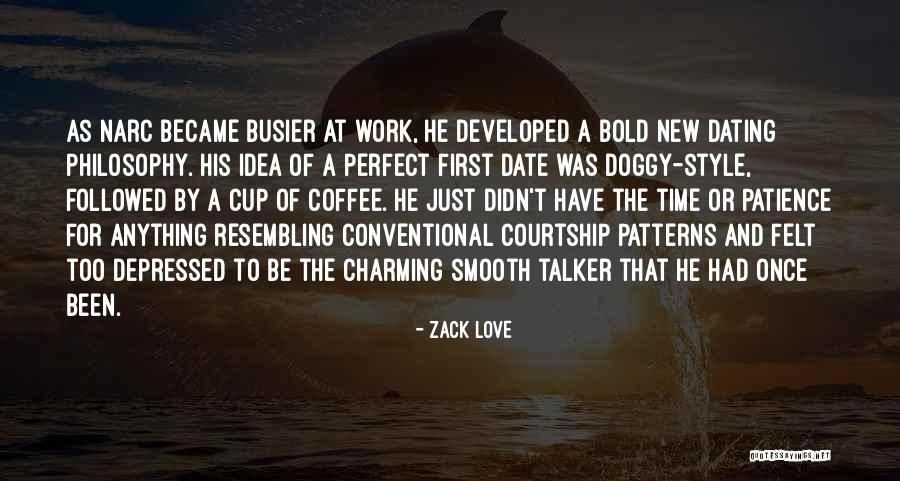 Smooth Talker Quotes By Zack Love