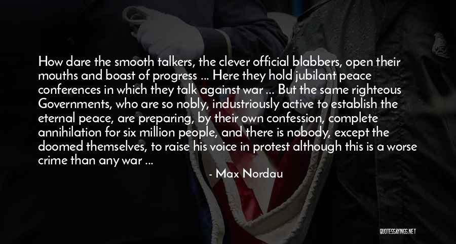 Smooth Talkers Quotes By Max Nordau Smooth Talkers Quotes By Max Nordau
