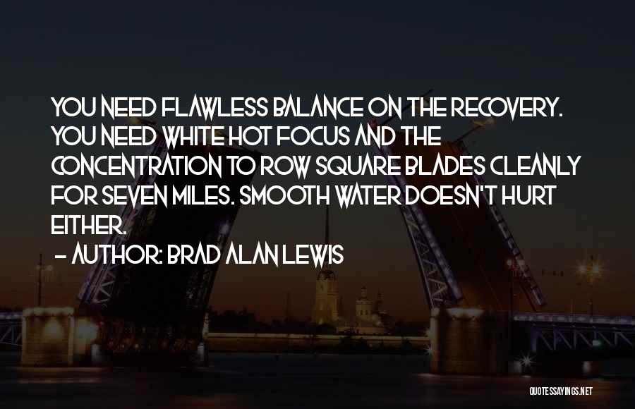 Smooth Water Quotes By Brad Alan Lewis