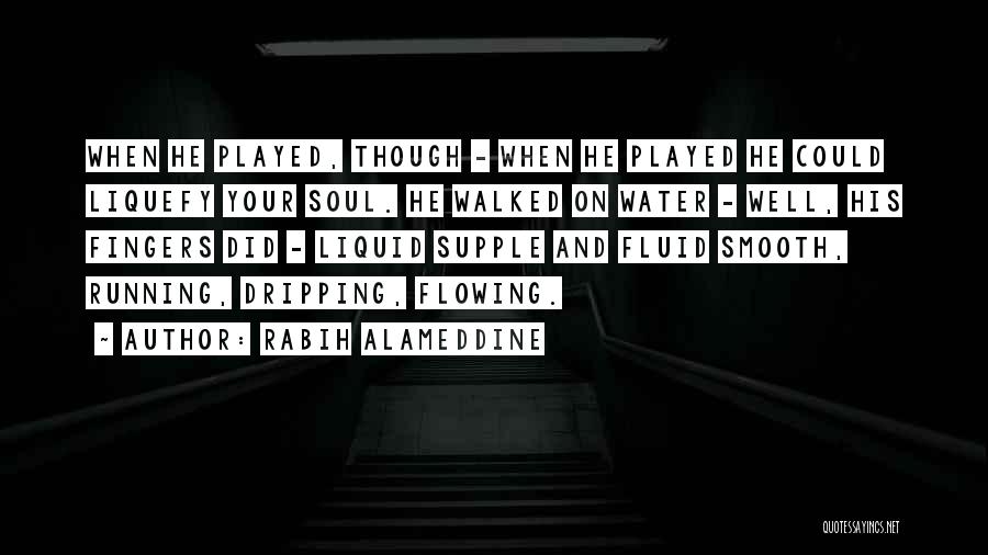 Smooth Water Quotes By Rabih Alameddine