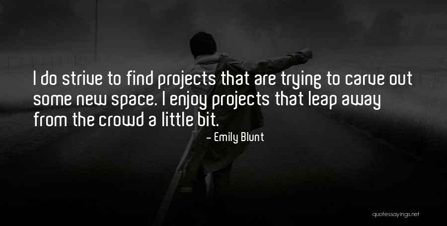 Smoother Or More Smooth Quotes By Emily Blunt Smoother Or More Smooth Quotes By Emily Blunt