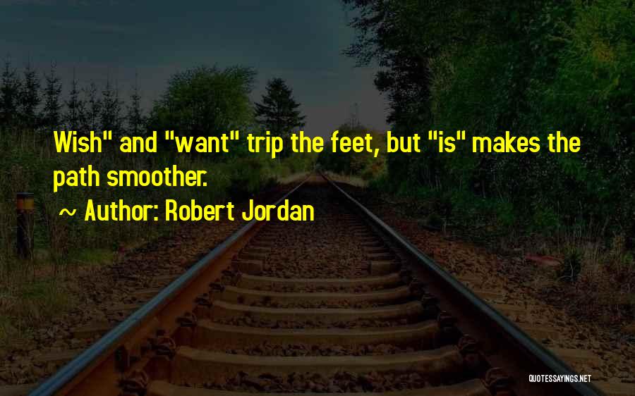 Smoother Than Quotes By Robert Jordan