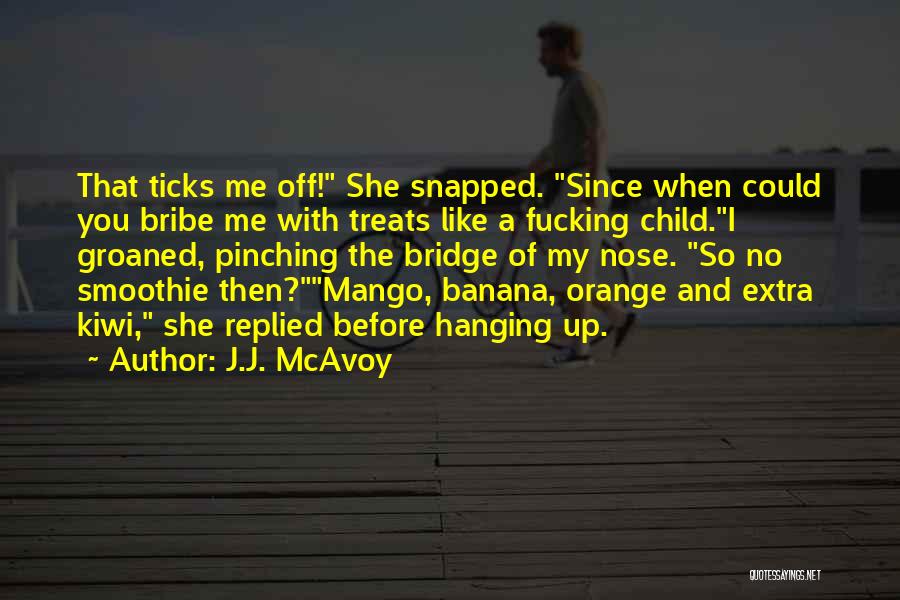 Smoothie Quotes By J.J. McAvoy