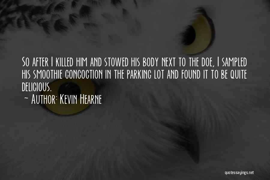 Smoothie Quotes By Kevin Hearne