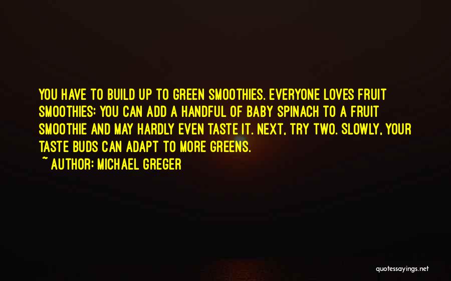 Smoothie Quotes By Michael Greger