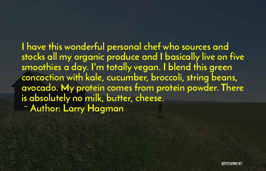 Smoothies Quotes By Larry Hagman