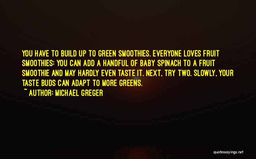 Smoothies Quotes By Michael Greger