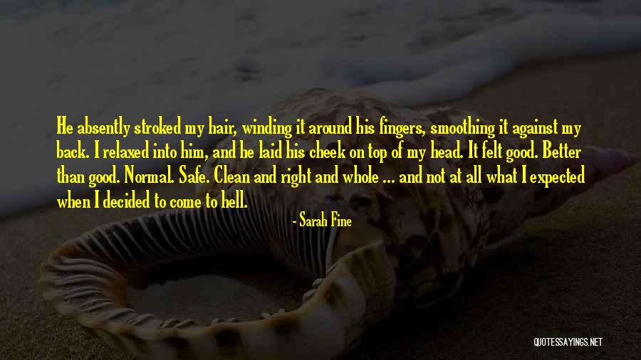 Smoothing Hair Quotes By Sarah Fine Smoothing Hair Quotes By Sarah Fine