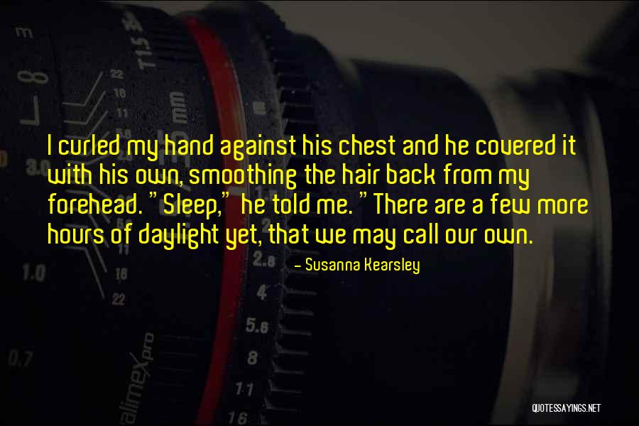 Smoothing Hair Quotes By Susanna Kearsley Smoothing Hair Quotes By Susanna Kearsley