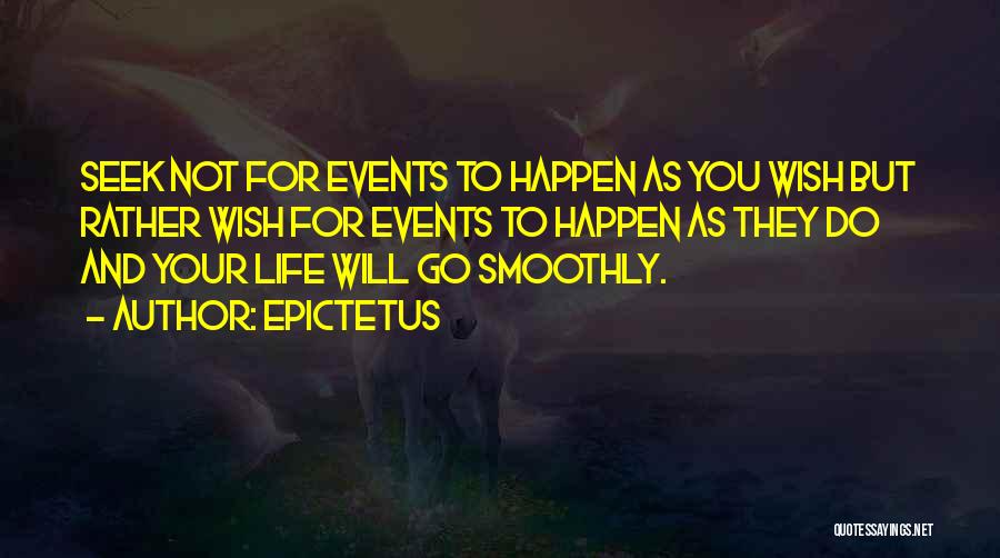 Smoothly Quotes By Epictetus