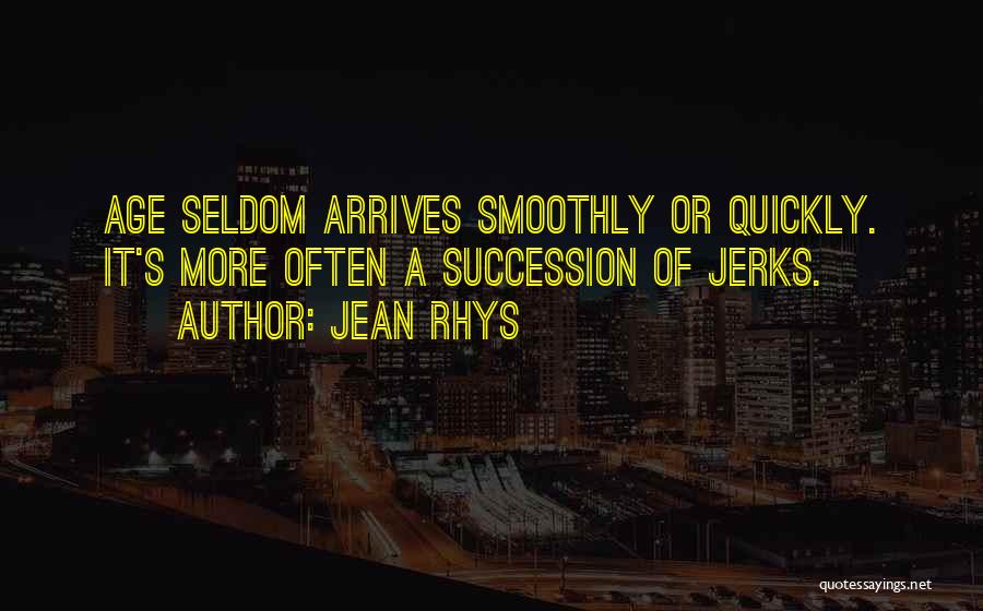 Smoothly Quotes By Jean Rhys