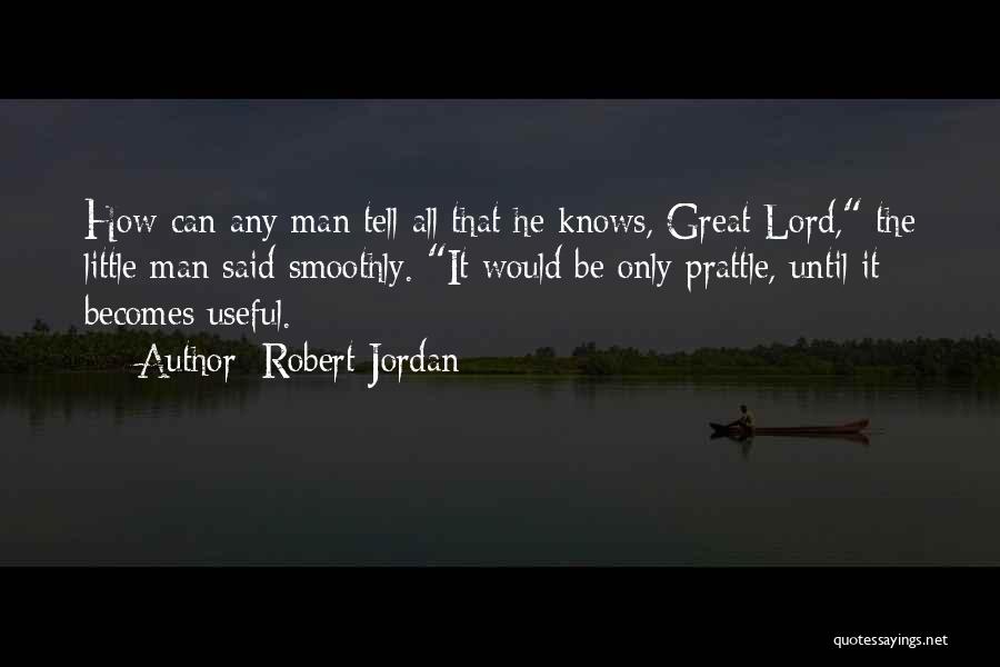 Smoothly Quotes By Robert Jordan