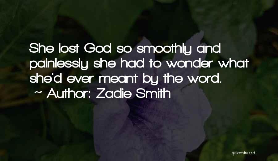 Smoothly Quotes By Zadie Smith