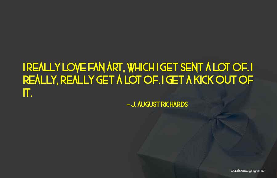Smoothskin Quotes By J. August Richards Smoothskin Quotes By J. August Richards