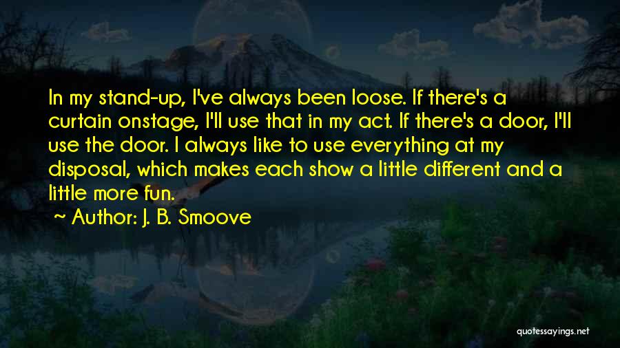 Smoove B Quotes By J. B. Smoove