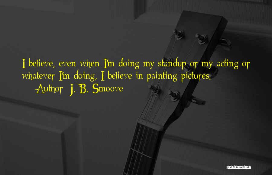 Smoove B Quotes By J. B. Smoove