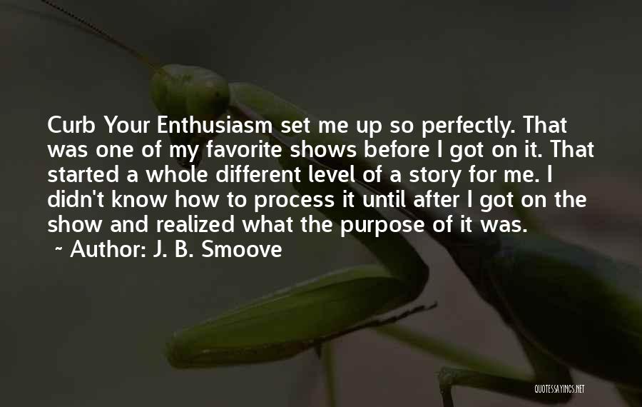Smoove B Quotes By J. B. Smoove