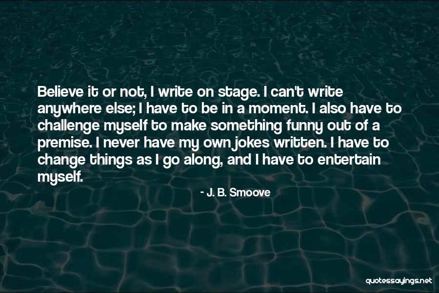 Smoove B Quotes By J. B. Smoove