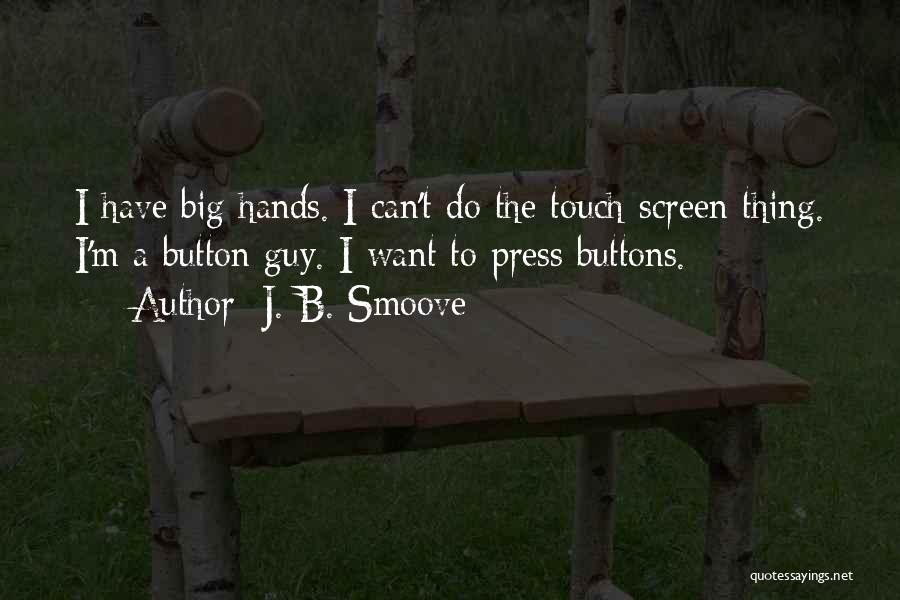 Smoove B Quotes By J. B. Smoove