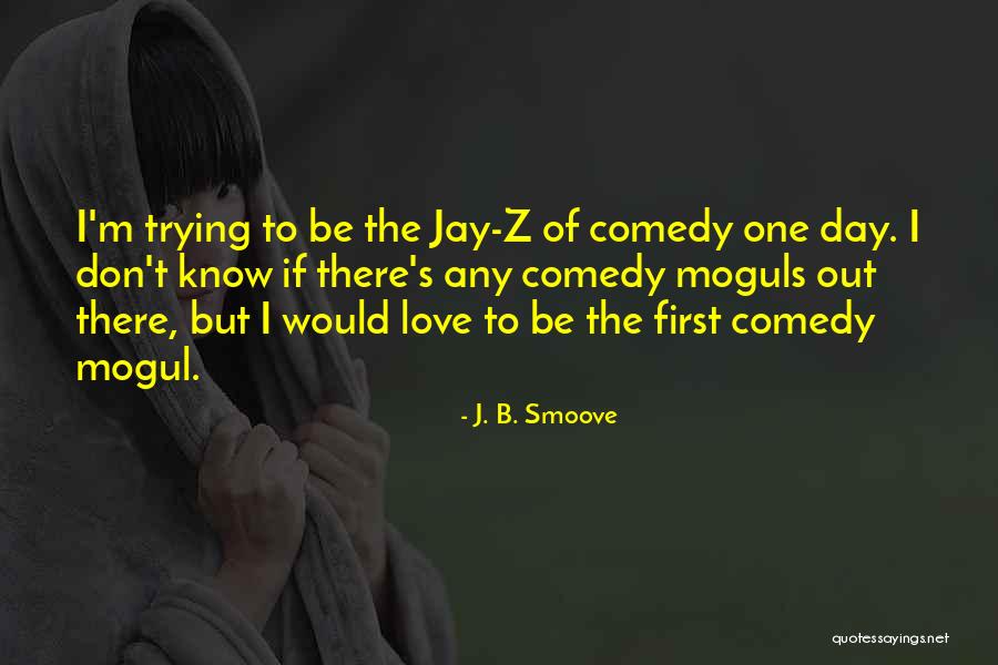 Smoove B Quotes By J. B. Smoove