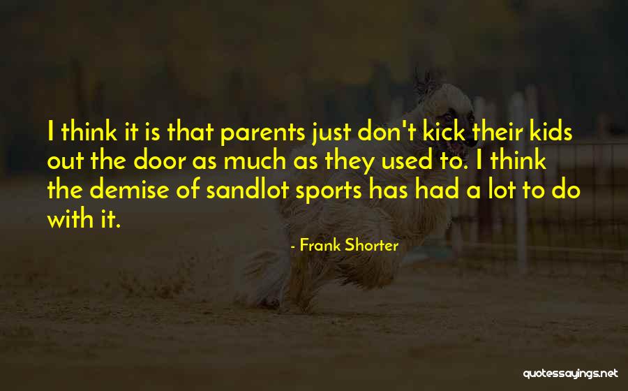 S'more The Sandlot Quotes By Frank Shorter S'more The Sandlot Quotes By Frank Shorter
