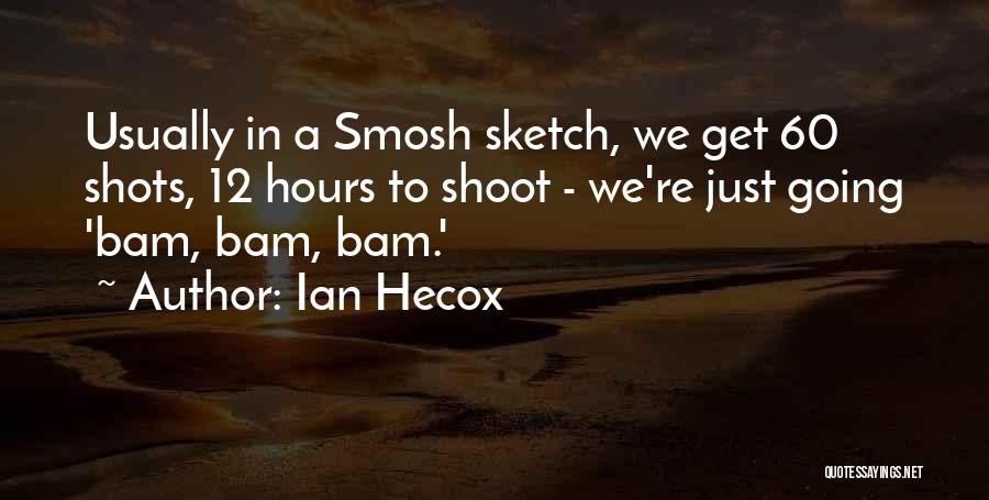 Smosh Quotes By Ian Hecox