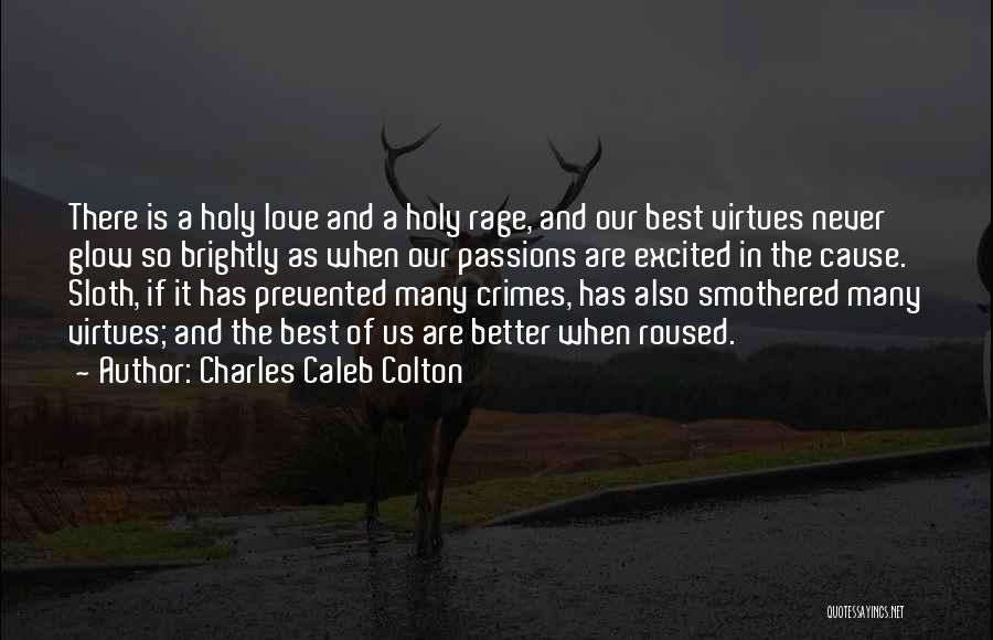 Smothered Love Quotes By Charles Caleb Colton