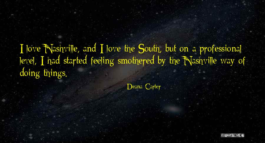 Smothered Love Quotes By Deana Carter