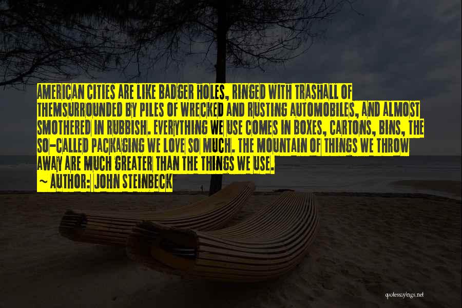 Smothered Love Quotes By John Steinbeck