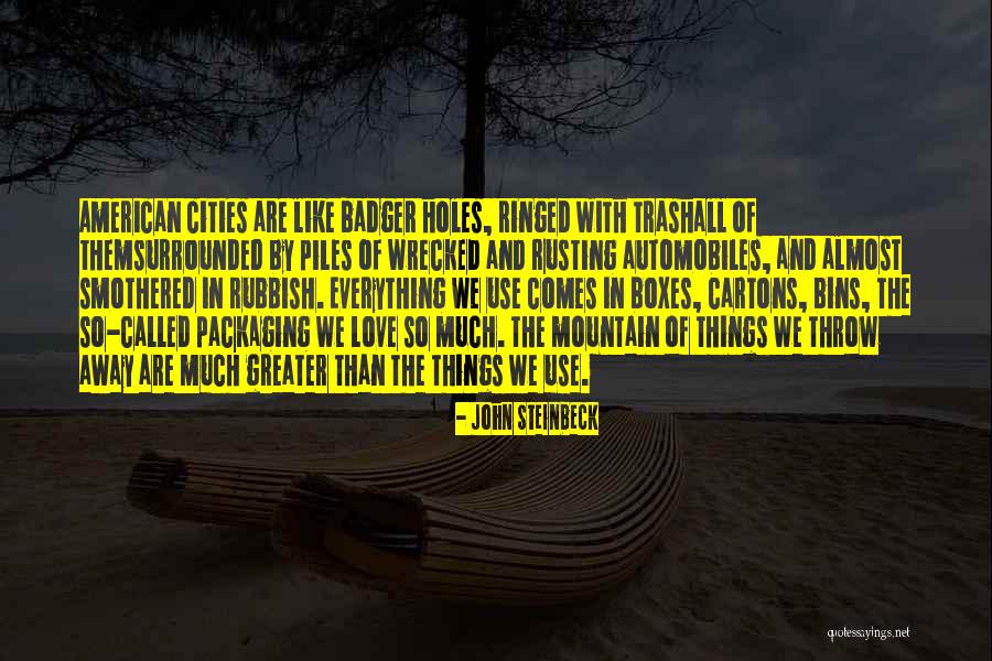 Smothered Love Quotes By John Steinbeck