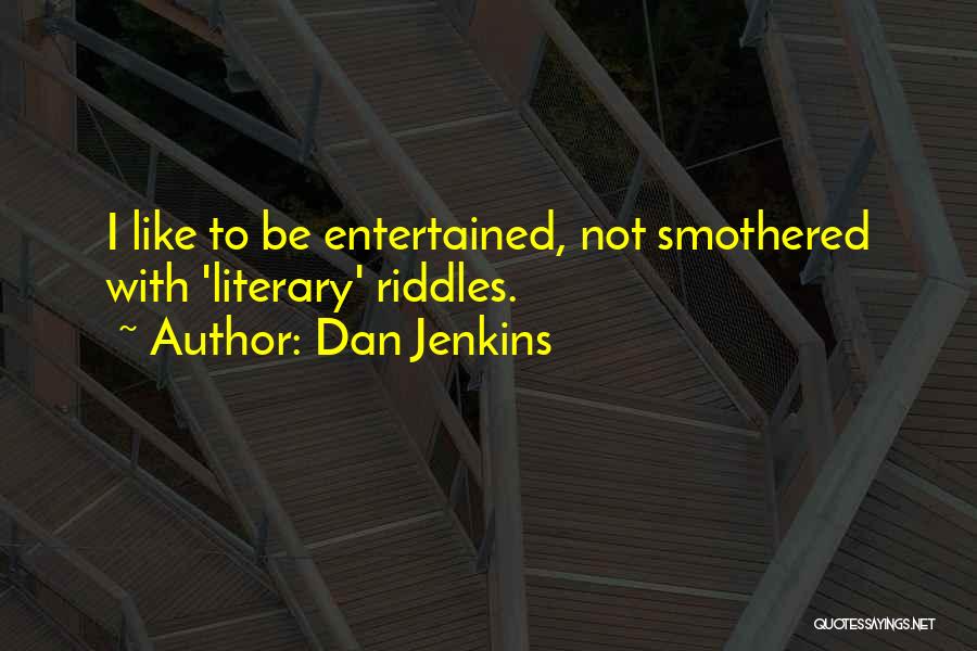 Smothered Quotes By Dan Jenkins