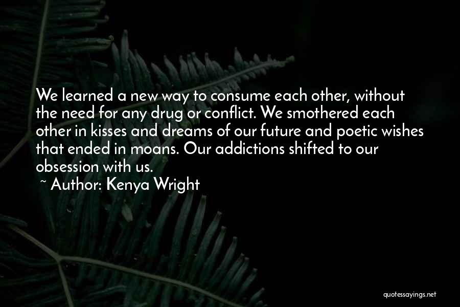 Smothered Quotes By Kenya Wright