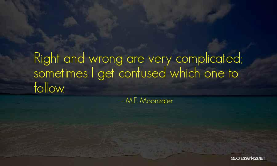 Smothering Feeling Quotes By M.F. Moonzajer Smothering Feeling Quotes By M.F. Moonzajer