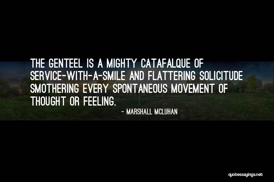 Smothering Feeling Quotes By Marshall McLuhan Smothering Feeling Quotes By Marshall McLuhan