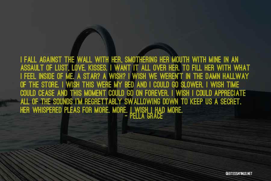 Smothering Love Quotes By Pella Grace Smothering Love Quotes By Pella Grace
