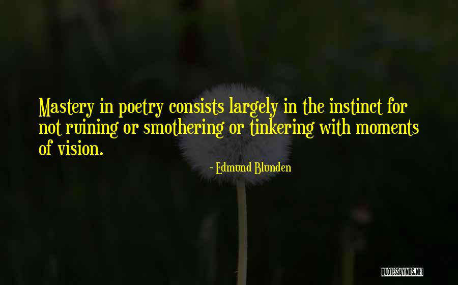 Smothering Quotes By Edmund Blunden Smothering Quotes By Edmund Blunden