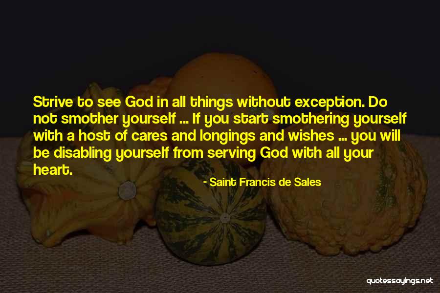 Smothering Quotes By Saint Francis De Sales Smothering Quotes By Saint Francis De Sales